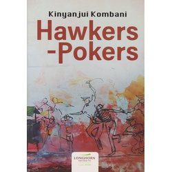 Hawkers-Pokers by Kinyanjui Kombani